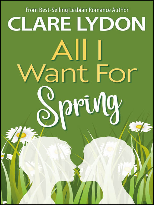 Title details for All I Want For Spring by Clare Lydon - Available
